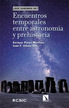 encuentros temporales entre astronomia y prehistoria (ebook)-enrique perez montero-juan f. gibaja bao-9788413527987