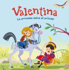 Imagen Principal de Valentina. La princesa salva el príncep