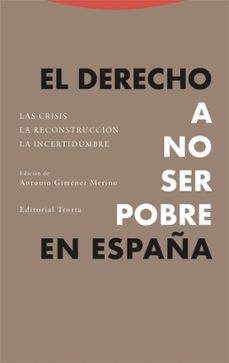 el derecho a no ser pobre en españa-antonio gimenez merino-9788413642970