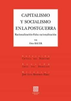 capitalismo y socialismo en la postguerra. racionalizacion-falsa razionalizacion-9788413691770