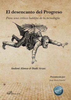 el desencanto del progreso. para una critica luddita de la tecnologia (ebook)-iñaki arzoz-9788413775470