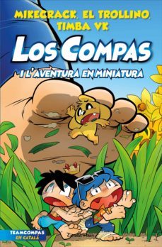 los compas 8. los compas i l'aventura en miniatura (ebook)-el trollino y timba vk mikecrack-9788413894270