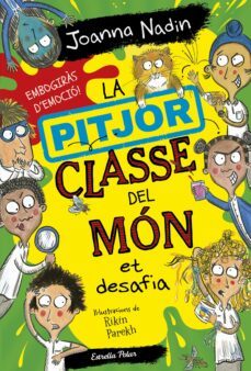 la pitjor classe del món et desafia-joanna nadin-9788413895970