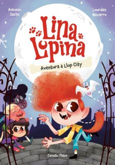 lina lupina 1. aventura a llop city (ebook)-antonio sachs-9788413898070