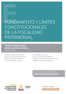 fundamento y limites constitucionales de la fiscalidad patrimonial-cristino fayos cobos-9788413917870