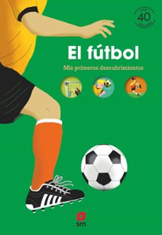 el futbol (mis primeros descubrimientos)-jean michel billioud-9788413924670