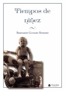 tiempos de niñez (ebook)-bernardo guinart romero-9788413981970