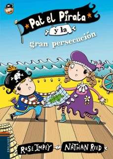 pat el pirata y la gran persecución (letra imprenta)-rose impey-9788414000670