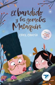 el bandido y las gemelas mataquin (finalista premio ala delta 2021)-oriol canosa-9788414032770