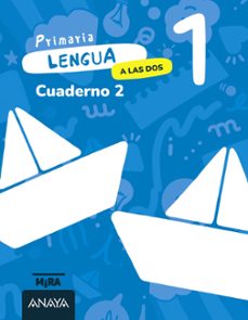 lengua 1º primaria cuaderno 2 a las dos-9788414345870