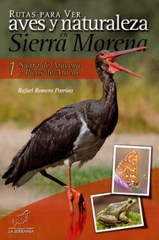 rutas para ver aves y naturaleza en sierra morena vol. 1: sierra de aracena y picos de aroche-rafael romero porrino-9788415030270