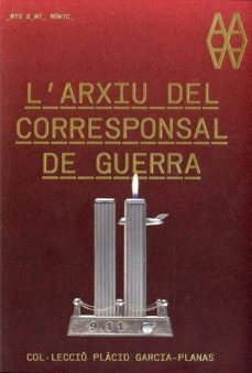 l arxiu del corresponsal de guerra-placid garcia planas-9788415097570