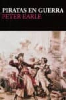 piratas en guerra-peter earle-9788415373070