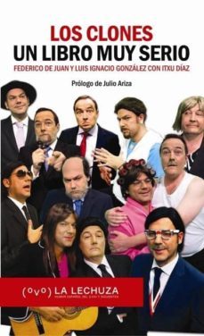 los clones: un libro muy serio-federico de juan-ignacio gonzalez-9788415436270