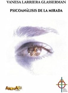 psicoanalisis de la mirada-vanesa larriera glasserman-9788415757870