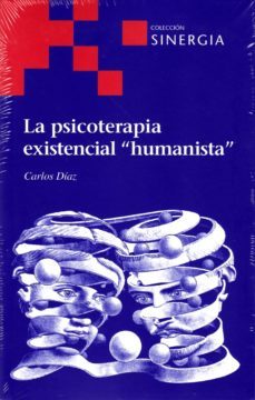 la psicoterapia existencial humanista-carlos diaz-9788415809470