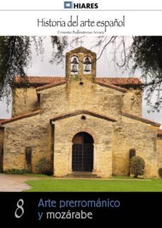 arte prerromanico y mozarabe (ebook)-ernesto ballesteros arranz-9788415874270