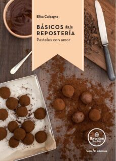 basicos de la reposteria: pasteles con amor-elisa calcagno-9788416012770