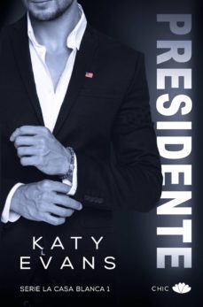 presidente (serie la casa blanca 1)-katy evans-9788416223770