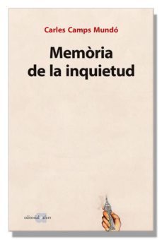 memoria de la inquietud-carles camps mundo-9788416260270
