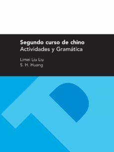 segundo curso de chino. actividades y gramatica (ebook)-limei liu liu-s.h. huang-9788416272570