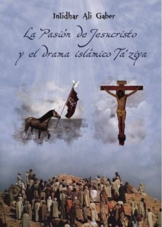 la pasion de jesucristo y el drama islamico ta ziya-9788416340170
