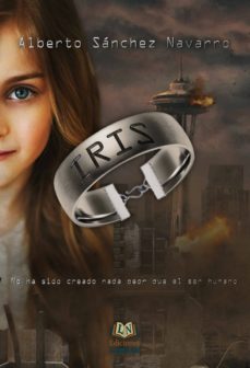 iris (ebook)-alberto sanchez navarro-9788416366170