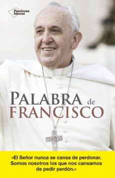 palabra de francisco-jorge bergoglio papa francisco-9788416620470