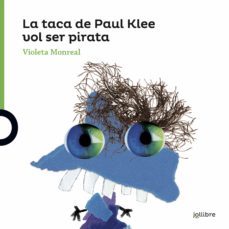 la taca de paul klee vol ser un pirata-violeta monreal-9788416661770