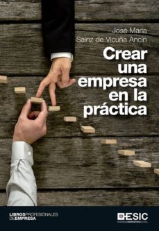crear una empresa en la practica-jose maria sainz de vicuña ancin-9788416701070