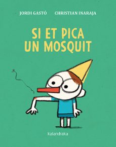 si et pica un mosquit-jordi gasto-9788416804870