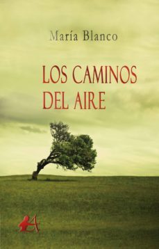 los caminos del aire (ebook)-maria blanco-9788416824670