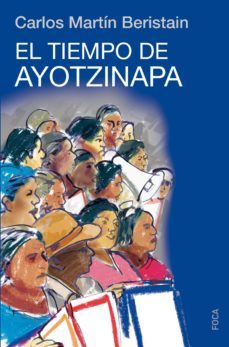 el tiempo de ayotzinapa (ebook)-carlos martin beristain-9788416842070