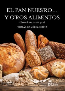 (i.b.d.) el pan nuestro... y otros alimentos-tomas ramirez ortiz-9788416848270