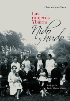 las mujeres ybarra: nido y nudo-clara zamora meca-9788416894970
