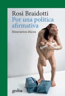 por una politica afirmativa: itinerarios eticos-9788416919970
