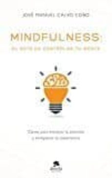 mindfulness: el arte de controlar tu mente-jose manuel calvo cobo-9788416928170