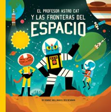 el profesor astrocat y las fronteras del espacio-dominic william-9788416985470
