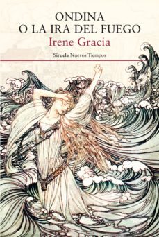ondina o la ira del fuego (ebook)-irene gracia-9788417041670