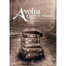 a volta e ouros relatos-mario franco rodriguez-9788417094270