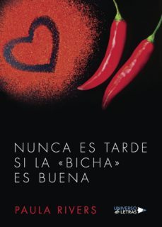 nunca es tarde si la  bicha  es buena-paula rivers-9788417139070