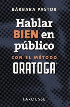hablar bien en publico con el metodo oratoga-9788417273170