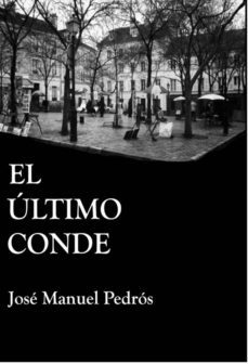 el ultimo conde (ebook)-jose manuel pedros garcia-9788417307370