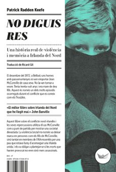 no diguis res: una historia real de violencia i memoria a irlanda del nord-patrick radden keefe-9788417339470