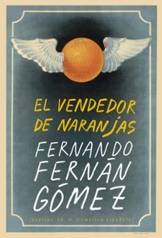 el vendedor de naranjas-fernando fernan gomez-9788417386870