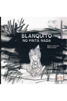 blanquito no pinta nada-miguel alayrach-9788417448370