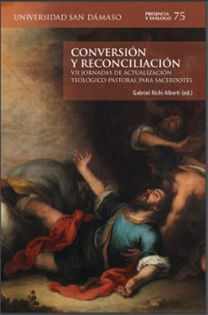 conversión y reconciliación-gabriel richi (ed.) alberti-9788417561970