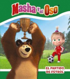 masha y el oso. el partido de futbol-o. kuzovkov-9788417586270