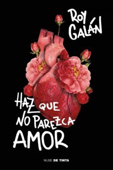 haz que no parezca amor (ebook)-roy galan-9788417605070