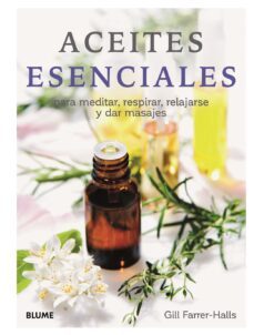 aceites esenciales: para meditar, respirar, relajarse y dar masajes-9788417757670